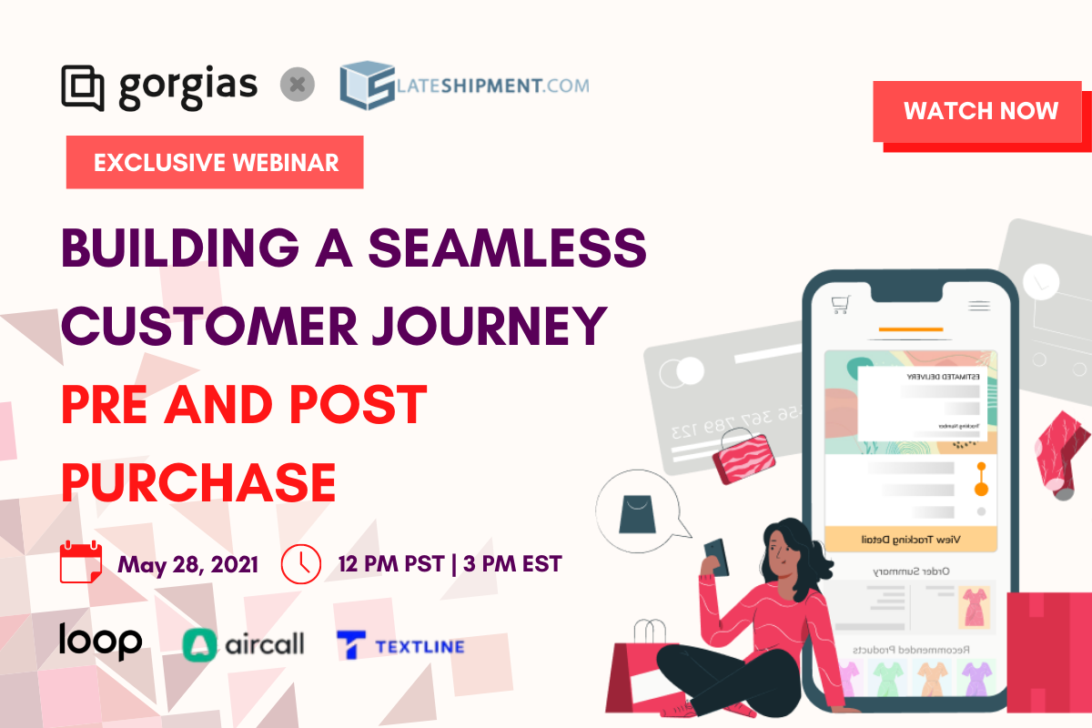 BUILDING A SEAMLESS CUSTOMER JOURNEY PRE AND POST PURCHASE