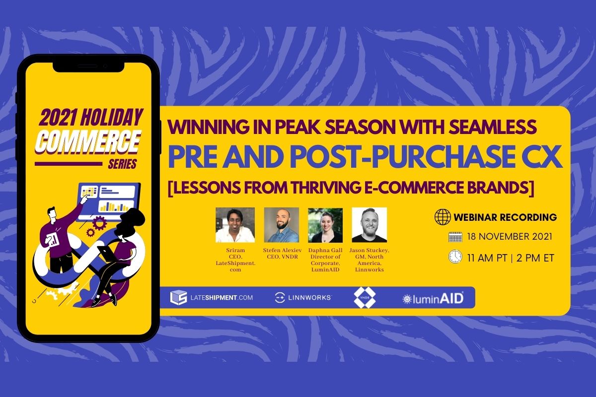 Winning in Peak Season with Seamless Pre and Post-purchase CX [Lessons from thriving e-commerce brands]
